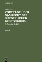 Ernst Eck: Vorträge Über Das Recht Des Bürgerlichen Gesetzbuchs. Band 2 3112380339 Book Cover