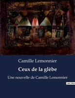 Ceux de la glèbe (French Edition) 1973997010 Book Cover