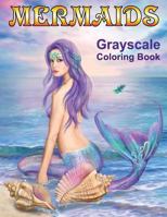 Mermaids Grayscale Coloring Book: Coloring Books for Adults 1981493719 Book Cover