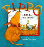 Pippo: A Little Dog Finds a Home 0789200716 Book Cover