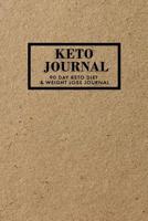 Keto Journal: 90 Day Keto Diet & Weight Loss Journal, Keto Tracker & Planner, Comes with Measurement Tracker & Goals Section, Kraft 1082715360 Book Cover