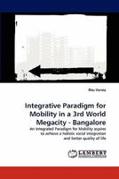 Integrative Paradigm for Mobility in a 3rd World Megacity - Bangalore 383837942X Book Cover