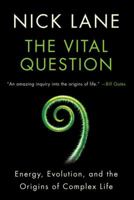 The Vital Question: Energy, Evolution, and the Origins of Complex Life 0393088812 Book Cover
