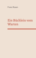 Ein Büchlein vom Warten 3756829588 Book Cover