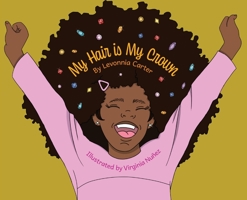 My Hair Is My Crown 057869784X Book Cover