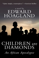 Children Are Diamonds: An African Apocalypse (Hardback) - Common 162872420X Book Cover