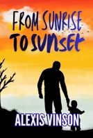 From Sunrise to Sunset B0G2JCTCGH Book Cover