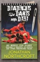Deadlines and Darts with Dele: My World Cup Diary - England's Rebirth in Russia and other Unexpected Tales 190943034X Book Cover