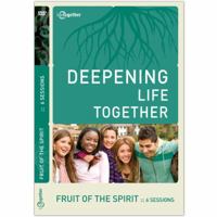 Fruit of the Spirit (Deepening Life Together) 2nd Edition 1941326188 Book Cover