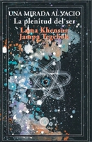 Una Mirada al Vacío: La Plenitud del Ser 8495094576 Book Cover