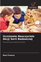 Uczniowie Nauczyciele Akcji Serii Badawczej 6205049503 Book Cover