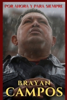 POR AHORA Y PARA SIEMPRE... BIOGRAFÍA DE HUGO CHÁVEZ: EL LEGADO DE UN GRAN LIDER LATINOAMERICANO (Política, estudios sociales, guerras, filantropia, religión, modo de pensar) (Spanish Edition) B0FPFQQF2K Book Cover