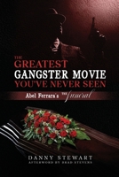 The Greatest Gangster Movie You’ve Never Seen: Abel Ferrara’s The Funeral B0DXC6HMDR Book Cover