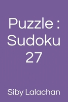 Puzzle : Sudoku 27 B0BJ6SKBGR Book Cover