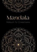 Ein Mandala Malbuch für Erwachsene - Anti Stress Malbuch und Ausmalbuch mit über 50 Mandalas - Geschenk für Frauen (German Edition) 3738644407 Book Cover