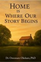 Home is Where Our Story Begins B0GGQMZK1L Book Cover
