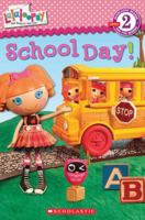 Lalaloopsy: School Day! 0545403219 Book Cover