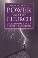 Power and the Church: Ecclesiology in an Age of Transition 030470105X Book Cover