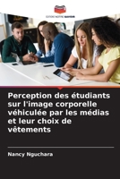 Perception des étudiants sur l'image corporelle véhiculée par les médias et leur choix de vêtements 6205681757 Book Cover