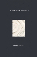 5 Femdom Stories B0F92PNR9L Book Cover