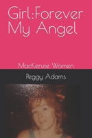 Girl:Forever My Angel: MacKenzie Women B0BZFPDJB1 Book Cover
