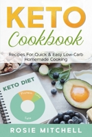 Keto Cookbook: Recipes for Quick & Easy Low-Carb Homemade Cooking 1803354380 Book Cover