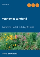 Vennernes Samfund: Kvækerne i fortid, nutid og fremtid (Danish Edition) 8743012299 Book Cover