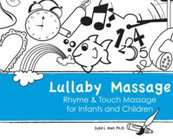 Lullaby Message: Rhyme & Touch Massage for Infants and Children 0982337922 Book Cover