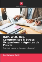 QdV, WLB, Org. Compromisso e Stress Ocupacional - Agentes da Polícia (Portuguese Edition) 6209801153 Book Cover