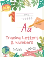Letter and Number Tracing Book for Kids Ages 3-5: Tracing Numbers and Letters 1-100 A-Z for Preschoolers, Kindergarten, Toddlers, and Kids Ages 3-5. B09TG8QJK1 Book Cover