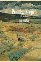 Promise Keeper: A Western Novel 1541267907 Book Cover