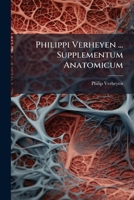 Philippi Verheyen ... Supplementum Anatomicum (Latin Edition) 1024322408 Book Cover