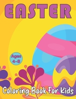 Easter Coloring Book for Kids Ages 4-8: A Fun Easter Children's Coloring Book for Kids Ages 4-8 | Best Gift for Boys and Girls B09TGM88PC Book Cover
