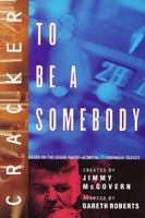 Cracker - to Be Somebody 0312200862 Book Cover