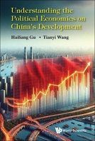 Understanding the Political Economics on China's Development 9819801400 Book Cover