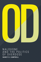 Od: Naloxone and the Politics of Overdose Prevention 0262043661 Book Cover