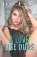 A Love Like Ours (Finding Love Series) B085R72PJD Book Cover