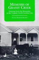 Memoirs of Grassy Creek: Growing Up in the Mountains on the Virginia-North Carolina Line (Contributions to Southern Appalachian Studies, 1) 0786404167 Book Cover