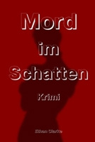 Mord im Schatten (German Edition) B0CTHZ6W72 Book Cover