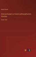 Untersuchungen zu Cicero's philosophischen Schriften: Erster Theil 3368531077 Book Cover