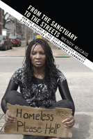 From the Sanctuary to the Streets: How the Dreams of One City's Homeless Sparked a Faith Revolution 1608990893 Book Cover