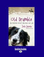 Old Drumble: The Smartest Drover's Dog There Ever Was 1459624521 Book Cover