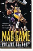 Mad Game : The NBA Education of Kobe Bryant 0809296055 Book Cover