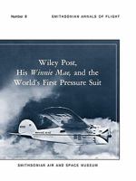 Wiley Post, His Winnie Mae, and the World's First Pressure Suit 1780392710 Book Cover