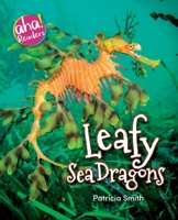 Leafy Sea Dragons (Aha! Readers) 1733309268 Book Cover