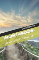 Cherished Connections: Chronicles of Life's Kaleidoscope B0CH2FMGWJ Book Cover