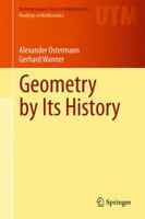 Geometry by Its History 3642444695 Book Cover