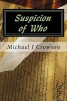 Suspicion of Who 1522960457 Book Cover
