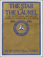 The Star and the Laurel: The Centennial History of Daimler, Mercedes, and Benz, 1886-1986 0936573015 Book Cover