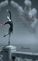 Les meneurs d'illusions: Tome 1 2322145467 Book Cover